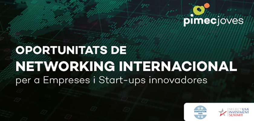Oportunitats de Networking Internacional per a empreses i start-ups innovadores