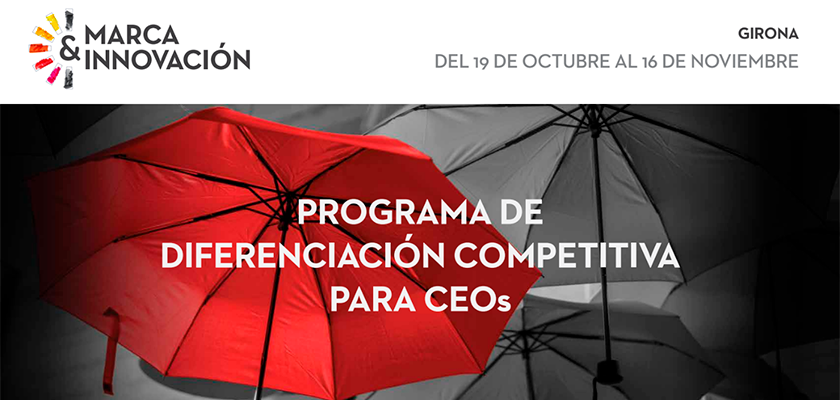 Marca & Innovació: Programa de Diferenciació Competitiva per a CEOS (Girona)