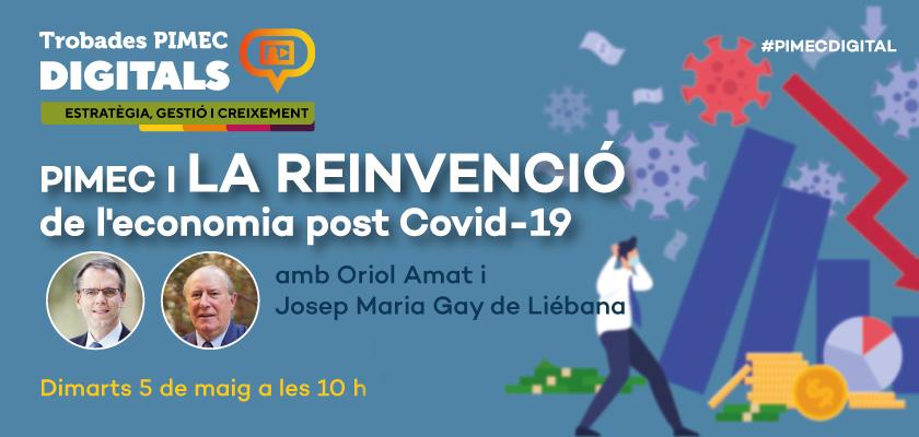 PIMEC reflexionarà sobre l’economia post covid-19 amb Oriol Amat i Josep M. Gay de Liébana