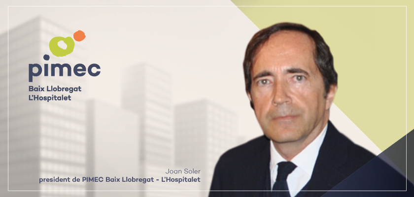 Joan Soler, nou president de PIMEC Baix Llobregat – L’Hospitalet