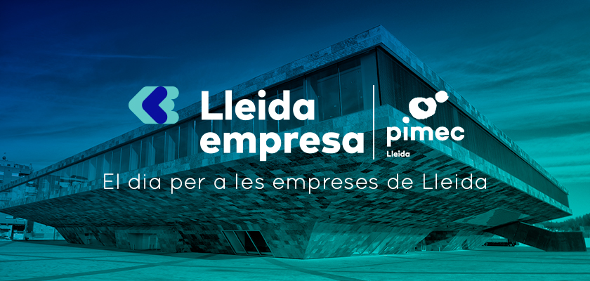 PIMEC Lleida obre el període d’inscripcions a la VI edició del Lleida Empresa 