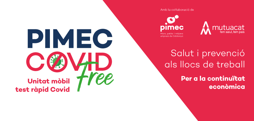 PIMEC  porta els tests ràpids d’antígens als polígons industrials de Catalunya a través d’unitats mò